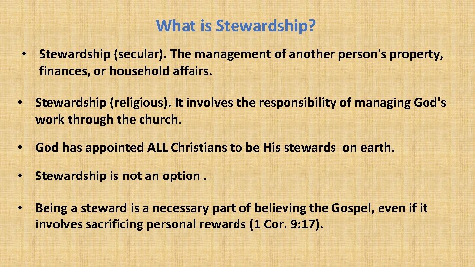 What is Stewardship? • Stewardship (secular). The management of another person's property, finances, or