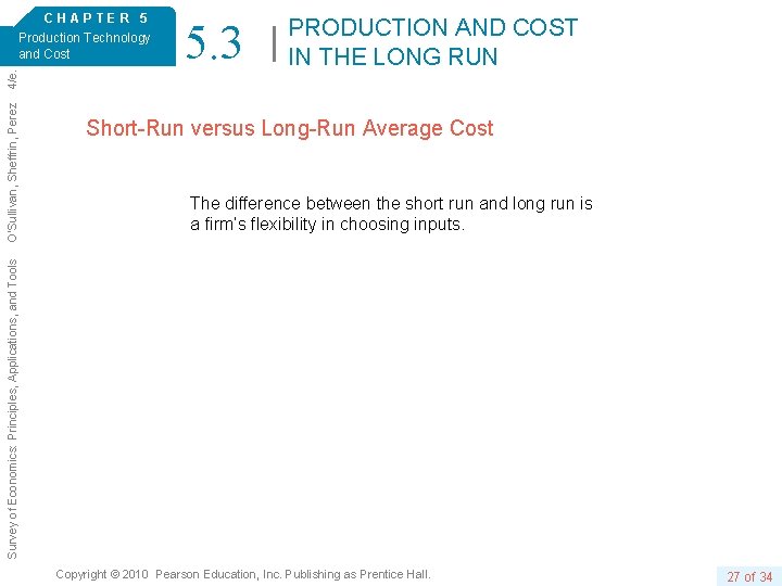 5. 3 PRODUCTION AND COST IN THE LONG RUN Short-Run versus Long-Run Average Cost
