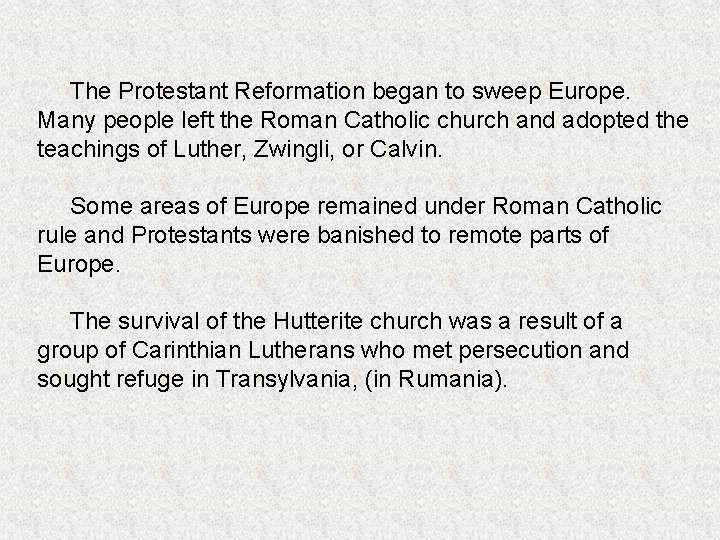 The Protestant Reformation began to sweep Europe. Many people left the Roman Catholic church