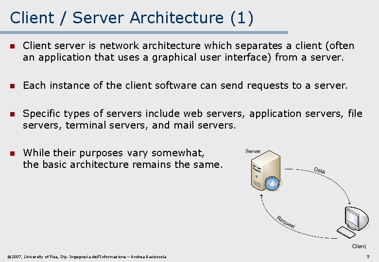 Client / Server Architecture (1) n Client server is network architecture which separates a Client / Server Architecture (1) n Client server is network architecture which separates a