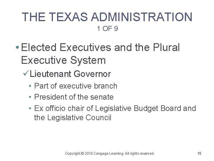 THE TEXAS ADMINISTRATION 1 OF 9 • Elected Executives and the Plural Executive System