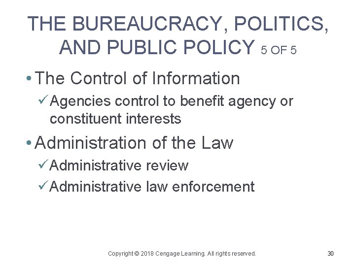 THE BUREAUCRACY, POLITICS, AND PUBLIC POLICY 5 OF 5 • The Control of Information