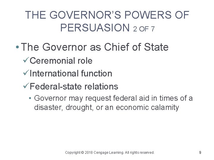 THE GOVERNOR’S POWERS OF PERSUASION 2 OF 7 • The Governor as Chief of