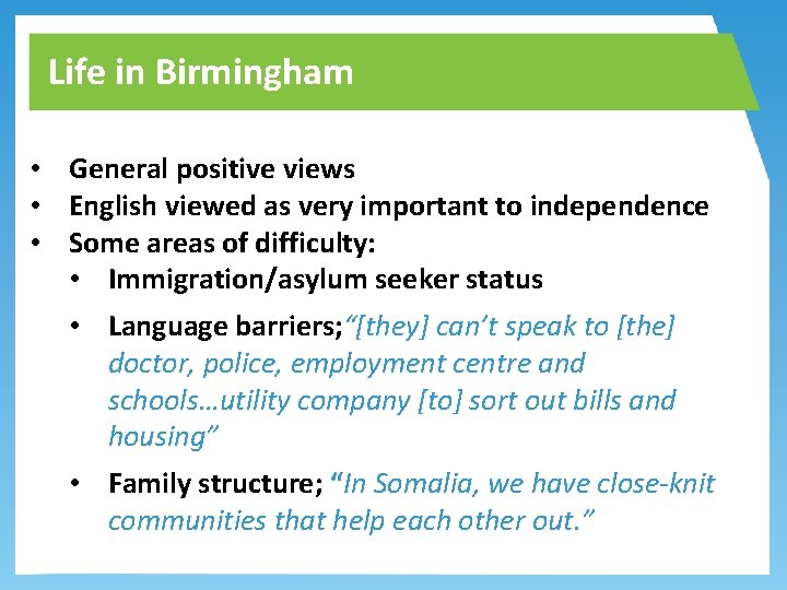 Life in Birmingham • General positive views • English viewed as very important to