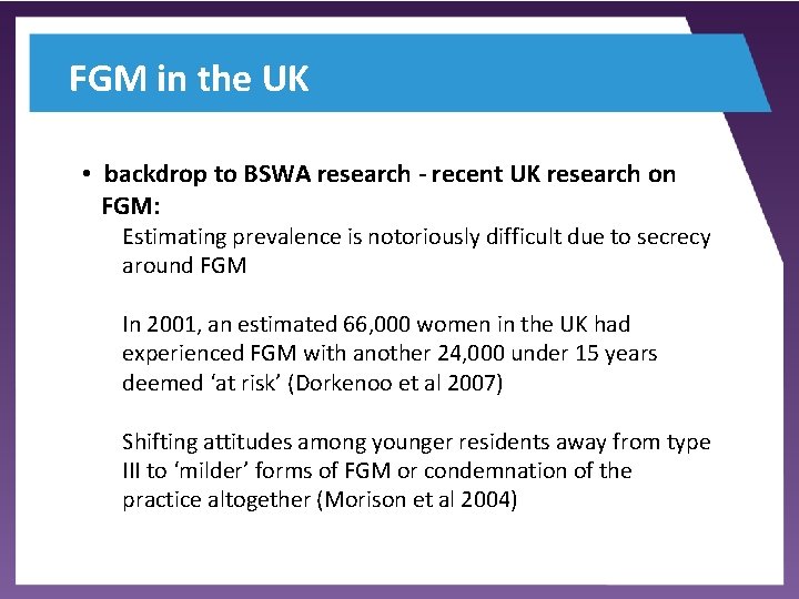 FGM in the UK • backdrop to BSWA research - recent UK research on