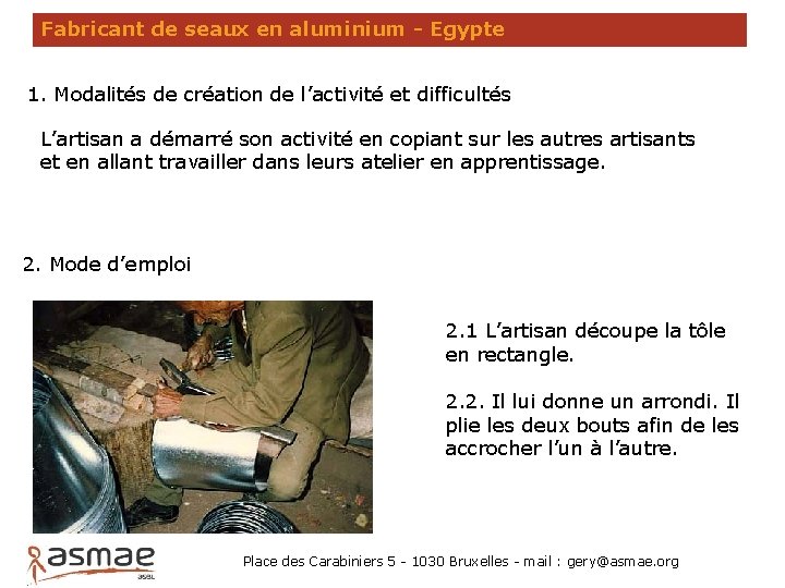 Fabricant de seaux en aluminium - Egypte 1. Modalités de création de l’activité et