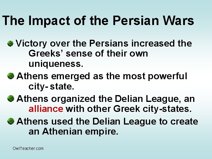 The Impact of the Persian Wars Victory over the Persians increased the Greeks’ sense