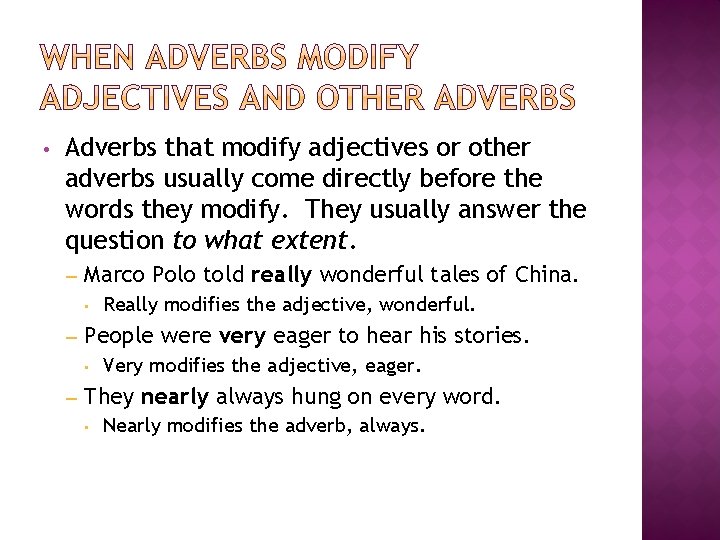 A Brief Review An adverb is a word