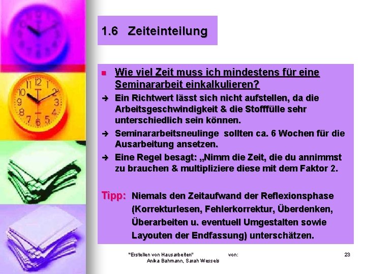 1. 6 Zeiteinteilung n Wie viel Zeit muss ich mindestens für eine Seminararbeit einkalkulieren?