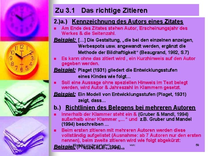 Zu 3. 1 Das richtige Zitieren 2. )a. ) Kennzeichnung des Autors eines Zitates