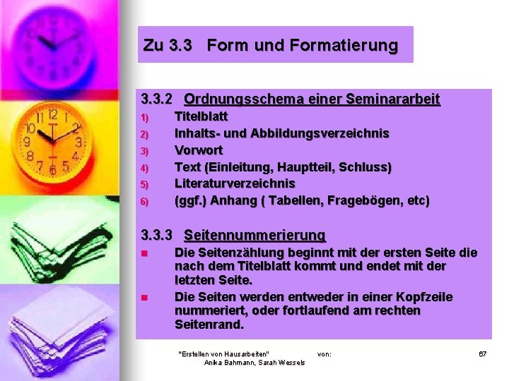 Zu 3. 3 Form und Formatierung 3. 3. 2 Ordnungsschema einer Seminararbeit 1) 2)