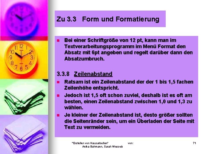 Zu 3. 3 Form und Formatierung n Bei einer Schriftgröße von 12 pt, kann