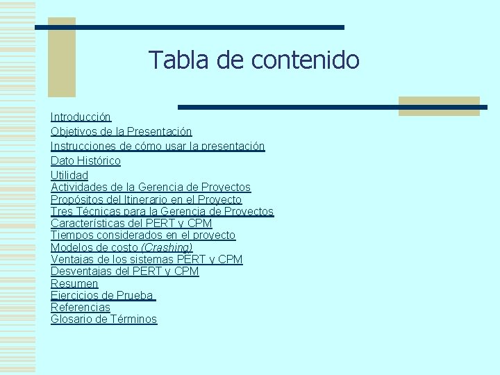 Tabla de contenido Introducción Objetivos de la Presentación Instrucciones de cómo usar la presentación