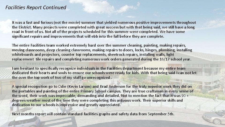 Facilities Report Continued It was a fast and furious (not the movie) summer that