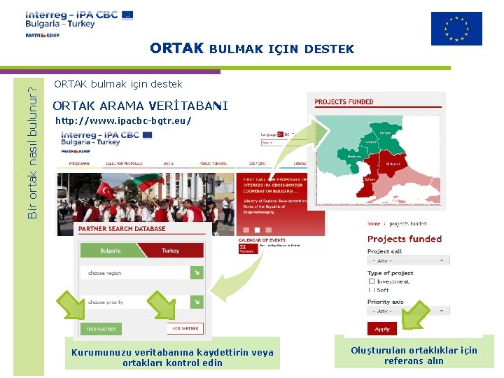 Bir ortak nasıl bulunur? ORTAK BULMAK IÇIN DESTEK ORTAK bulmak için destek ORTAK ARAMA