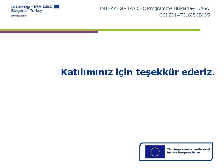 INTERREG - IPA CBC Programme Bulgaria–Turkey CCI 2014 TC 16 I 5 CB 005
