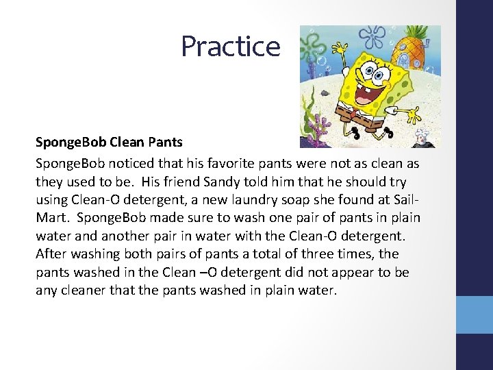 Practice Sponge. Bob Clean Pants Sponge. Bob noticed that his favorite pants were not