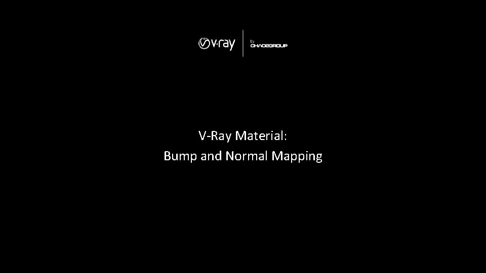 V-Ray Material: Bump and Normal Mapping 