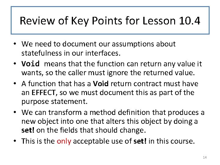 Review of Key Points for Lesson 10. 4 • We need to document our