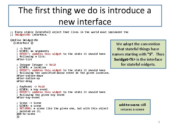 The first thing we do is introduce a new interface ; ; Every stable