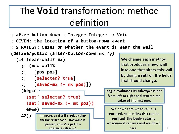 The Void transformation: method definition ; after-button-down : Integer -> Void ; GIVEN: the