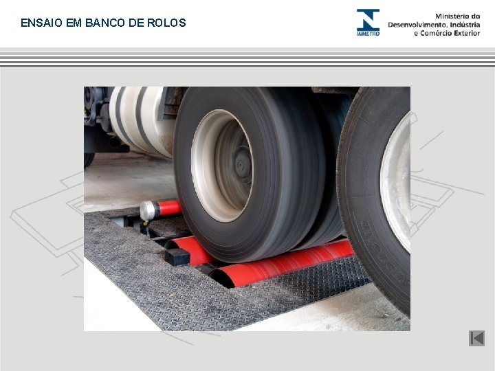 ENSAIO EM BANCO DE ROLOS Ensaio Metrológico 