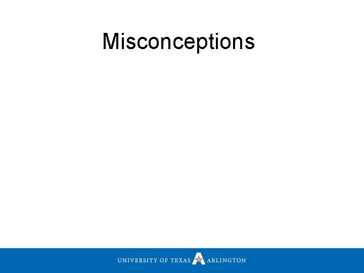 Misconceptions 