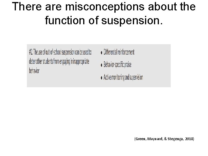 There are misconceptions about the function of suspension. (Green, Maynard, & Stegenga, 2018) 