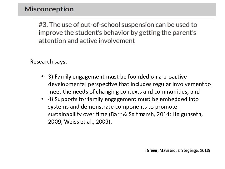 Research says: • 3) Family engagement must be founded on a proactive developmental perspective
