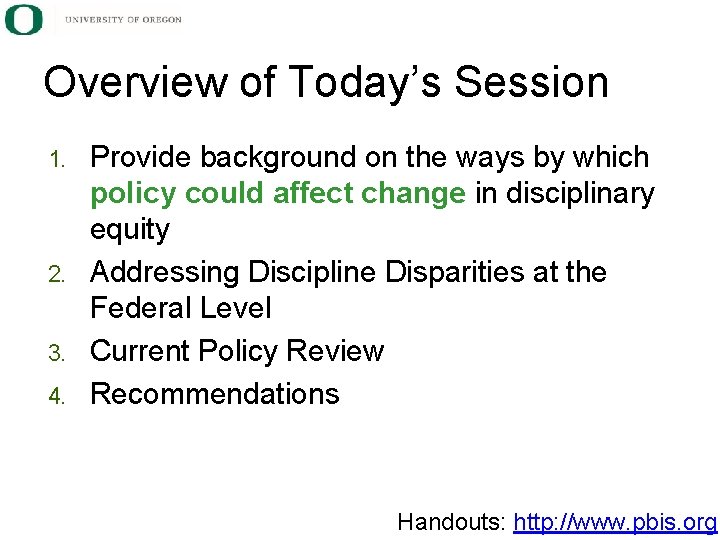 Overview of Today’s Session 1. 2. 3. 4. Provide background on the ways by