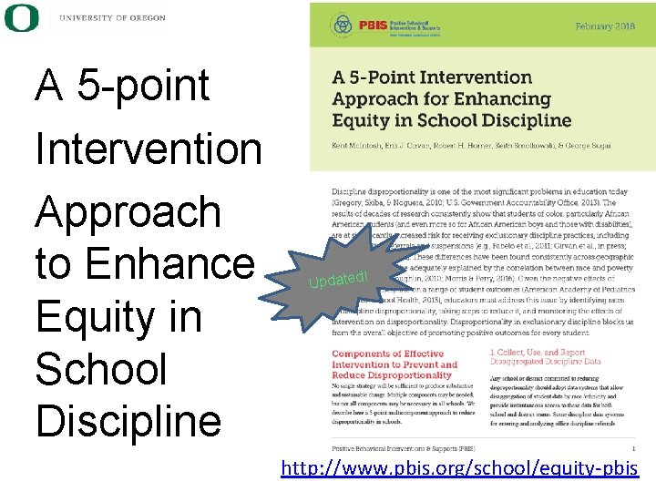 A 5 -point Intervention Approach to Enhance Equity in School Discipline ! Updated http: