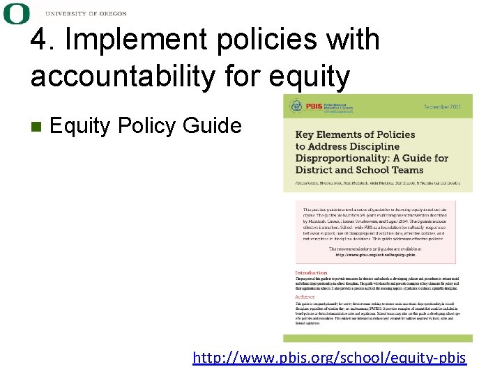 4. Implement policies with accountability for equity n Equity Policy Guide http: //www. pbis.