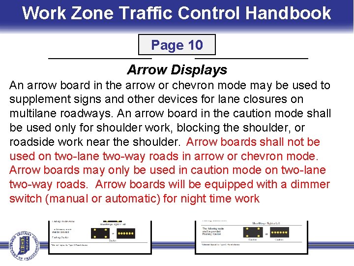 Work Zone Traffic Control Handbook Page 10 Arrow Displays An arrow board in the