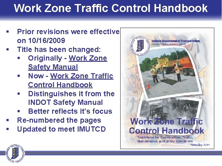 Work Zone Traffic Control Handbook § § Prior revisions were effective on 10/16/2009 Title