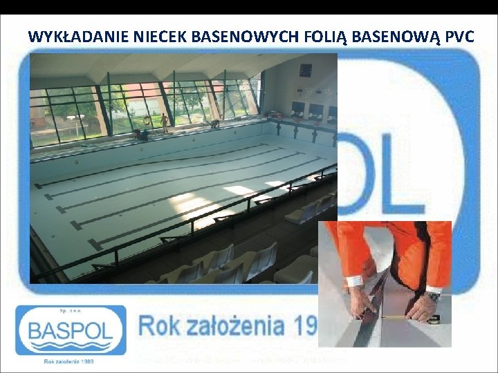 WYKŁADANIE NIECEK BASENOWYCH FOLIĄ BASENOWĄ PVC 