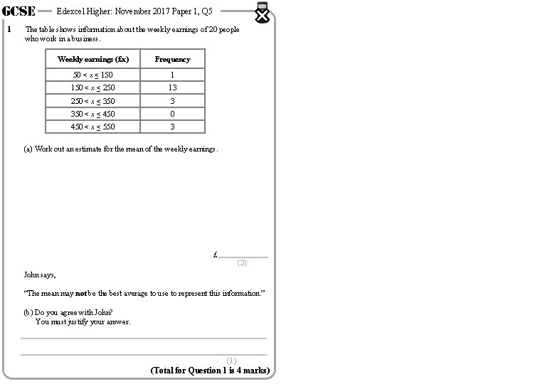 GCSE 1 Edexcel Higher: November 2017 Paper 1, Q 5 The table shows information