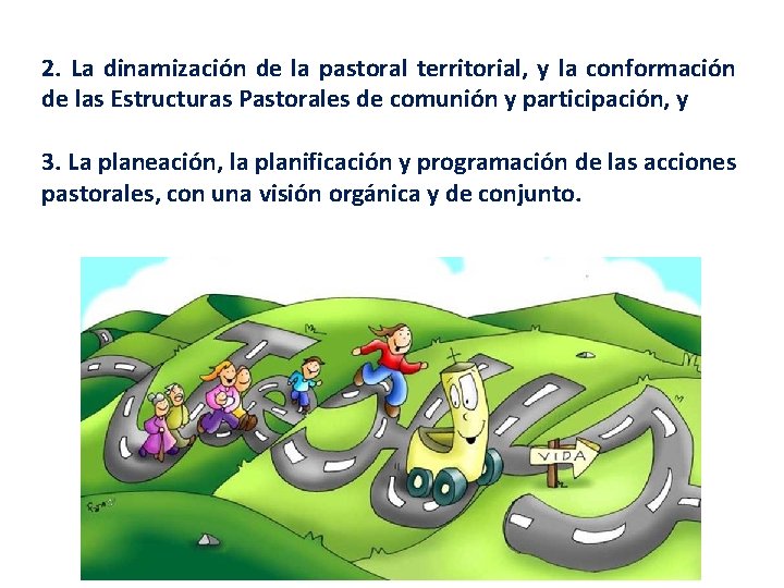 2. La dinamización de la pastoral territorial, y la conformación de las Estructuras Pastorales