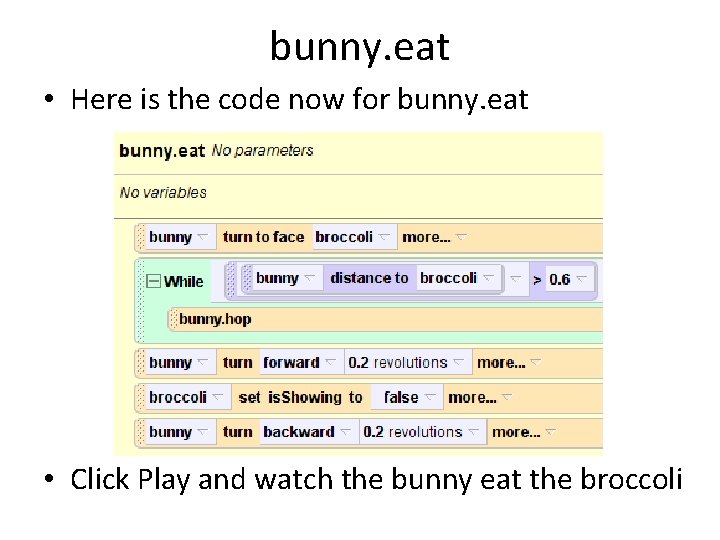 bunny. eat • Here is the code now for bunny. eat • Click Play