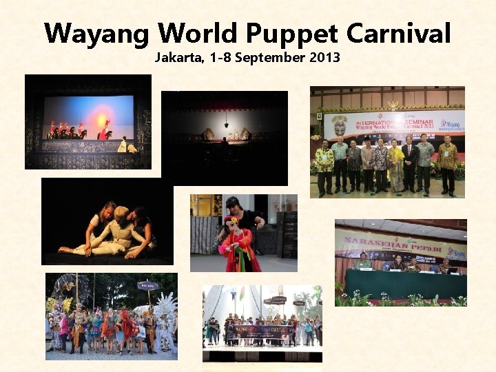 Wayang World Puppet Carnival Jakarta, 1 -8 September 2013 