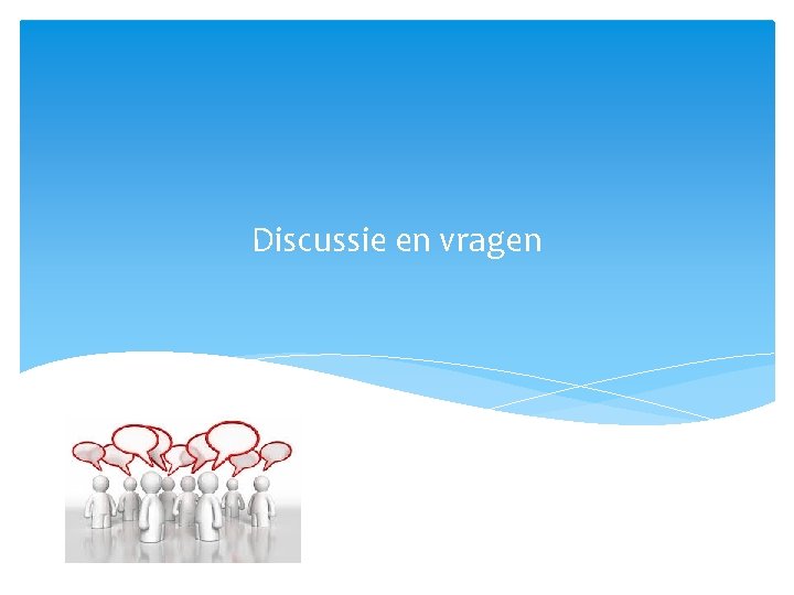 Discussie en vragen 