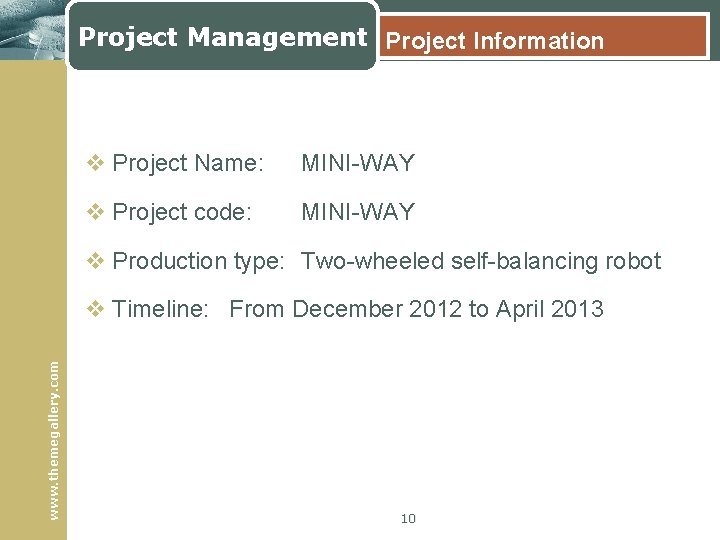 Project Management Project Information v Project Name: MINI-WAY v Project code: MINI-WAY v Production