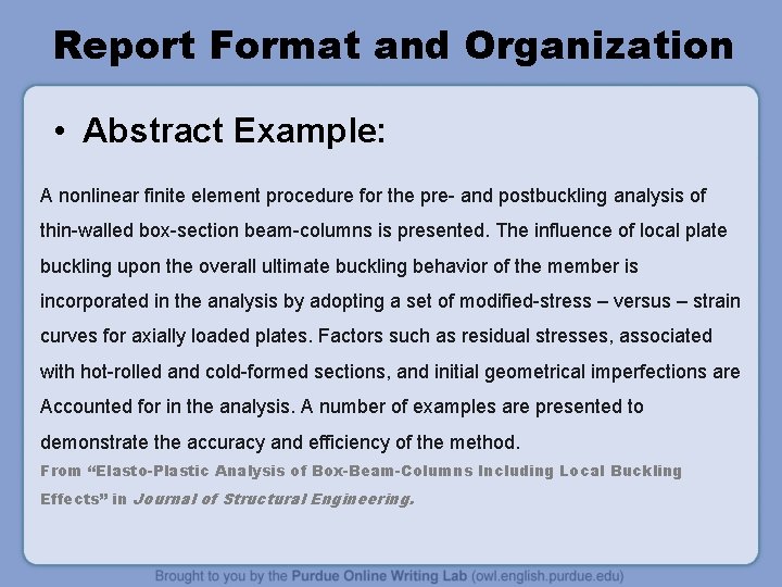 Report Format and Organization • Abstract Example: A nonlinear finite element procedure for the