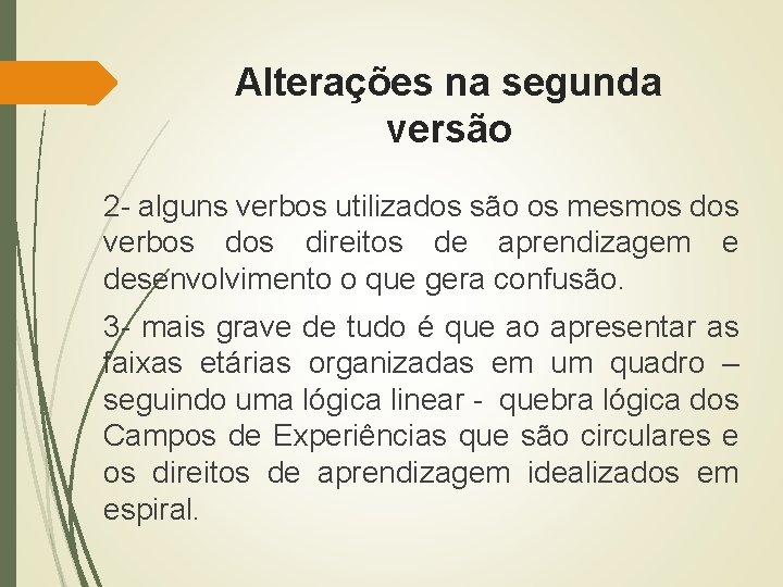 Alterações na segunda versão 2 - alguns verbos utilizados são os mesmos dos verbos