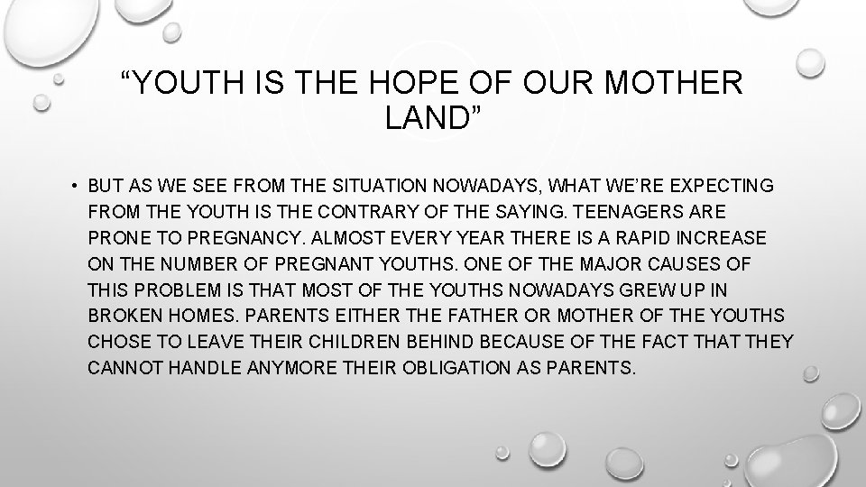 “YOUTH IS THE HOPE OF OUR MOTHER LAND” • BUT AS WE SEE FROM