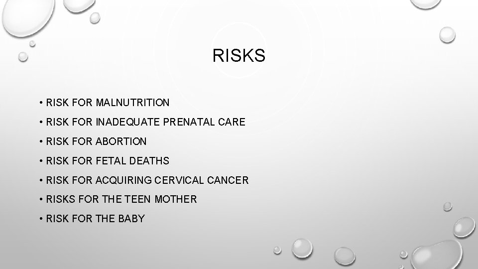 RISKS • RISK FOR MALNUTRITION • RISK FOR INADEQUATE PRENATAL CARE • RISK FOR