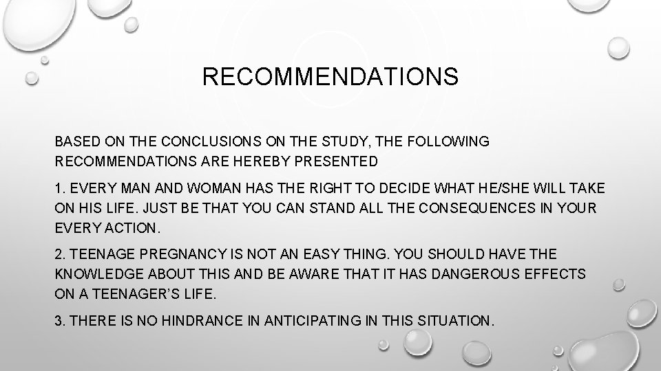 RECOMMENDATIONS BASED ON THE CONCLUSIONS ON THE STUDY, THE FOLLOWING RECOMMENDATIONS ARE HEREBY PRESENTED