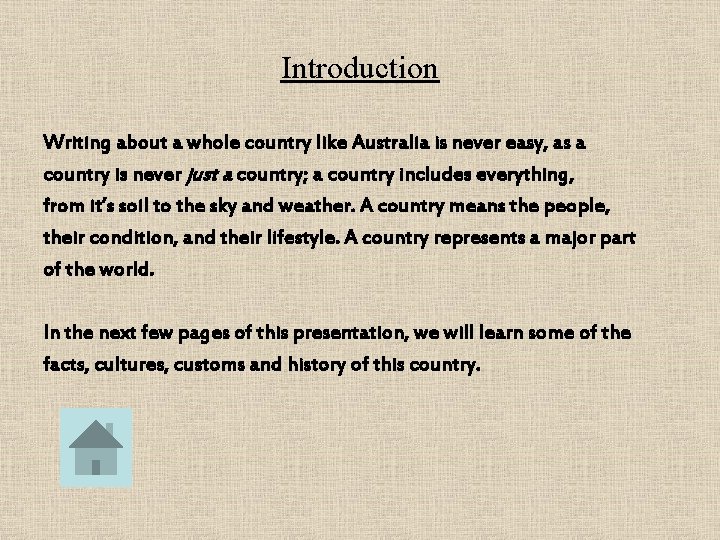 Introduction Writing about a whole country like Australia is never easy, as a country