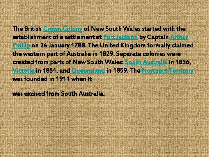 The British Crown Colony of New South Wales started with the establishment of a