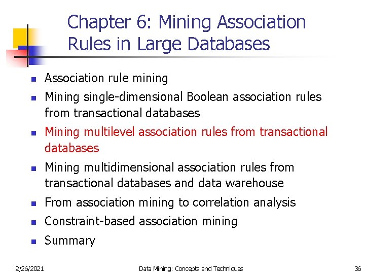 Chapter 6: Mining Association Rules in Large Databases n n Association rule mining Mining