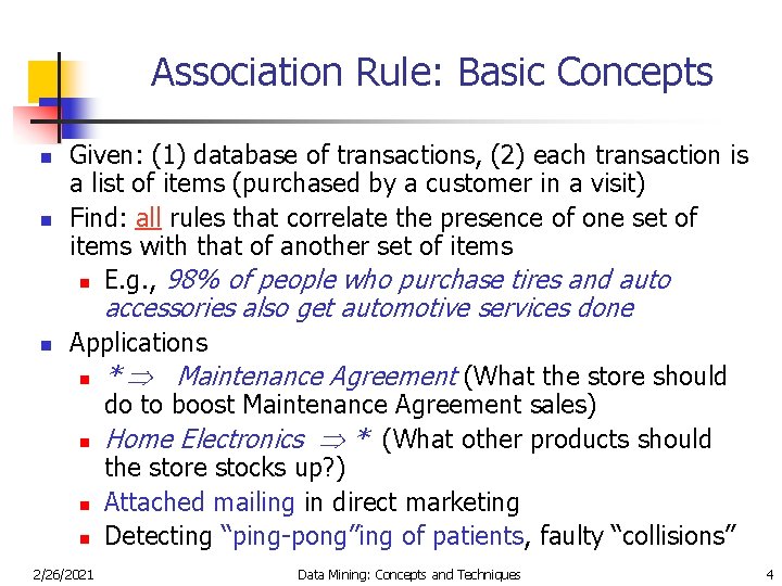 Association Rule: Basic Concepts n n Given: (1) database of transactions, (2) each transaction